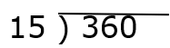 Step 1- Long Division