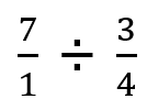 7/1 divided by 3/4